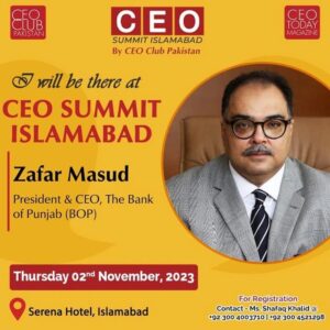 Meet Mr. Zafar Masud at CEO Summit Islamabad.