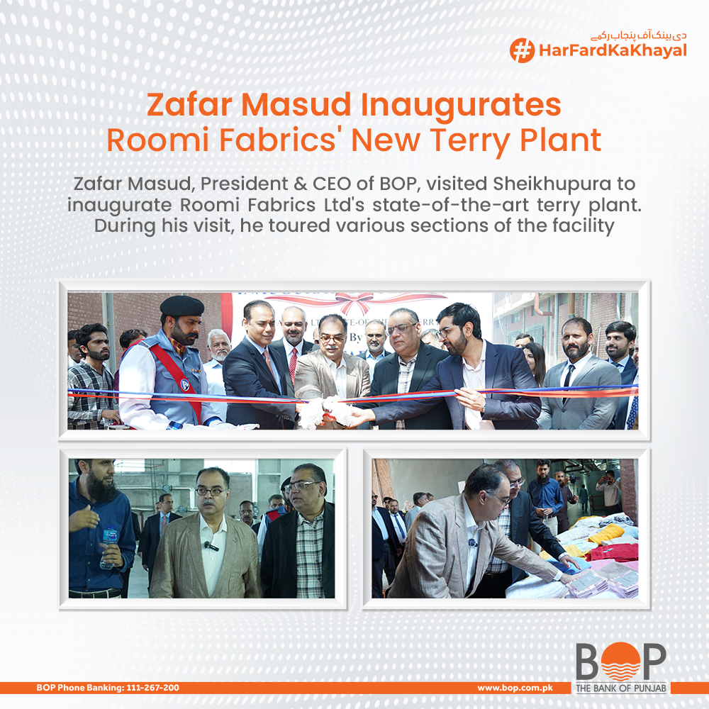 Mr. Zafar Masud inaugurates the New Terry Plant of Roomi Fabrics